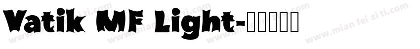 Vatik MF Light字体转换